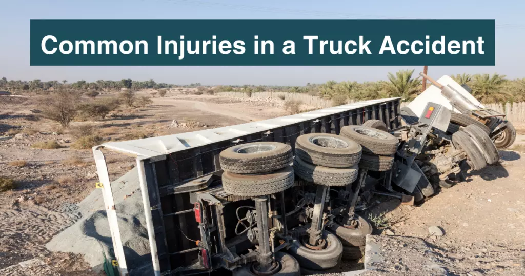 Common Injuries Sustained in a Truck Accident and their Legal Implications 1